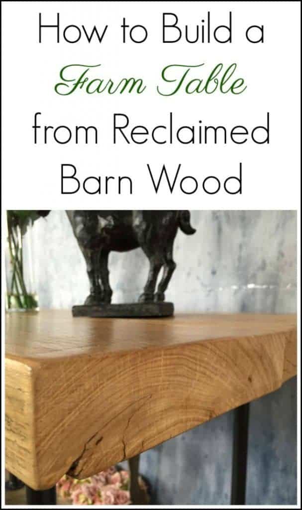 How to Build a Farm Table from Reclaimed Barn Wood