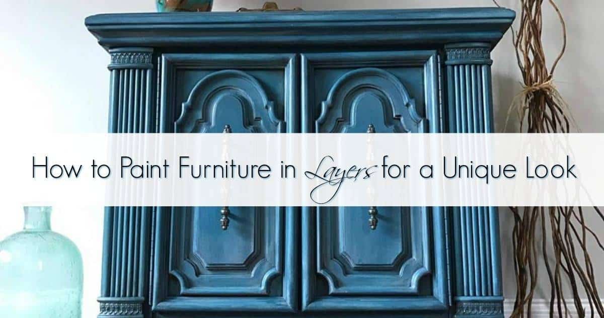 How to Paint Furniture in Layers for a Finish by Just the Woods