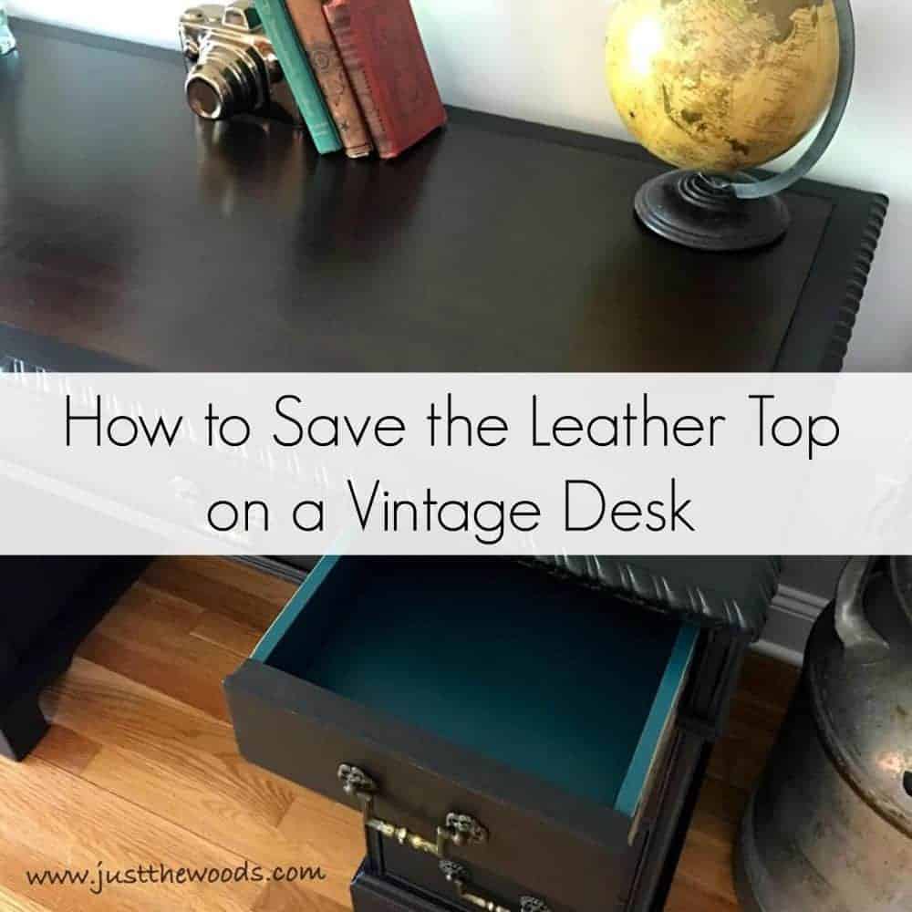 How to save the leather top on a vintage desk or any vintage furniture. Preserve that original leather and hide imperfections with a protective stain.