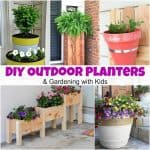 DIY Decorative Outdoor Planters & Gardening with Kids