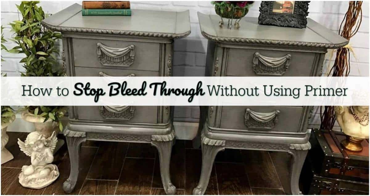 How to Stop Bleed Through Without Using Primer when Painting Furniture
