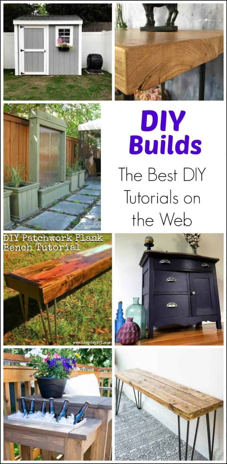 Build Almost Anything with the Best DIY Tutorials on the Web. Learn how to build a shed, build a water wall, farm table, DIY bench, console table, and more.