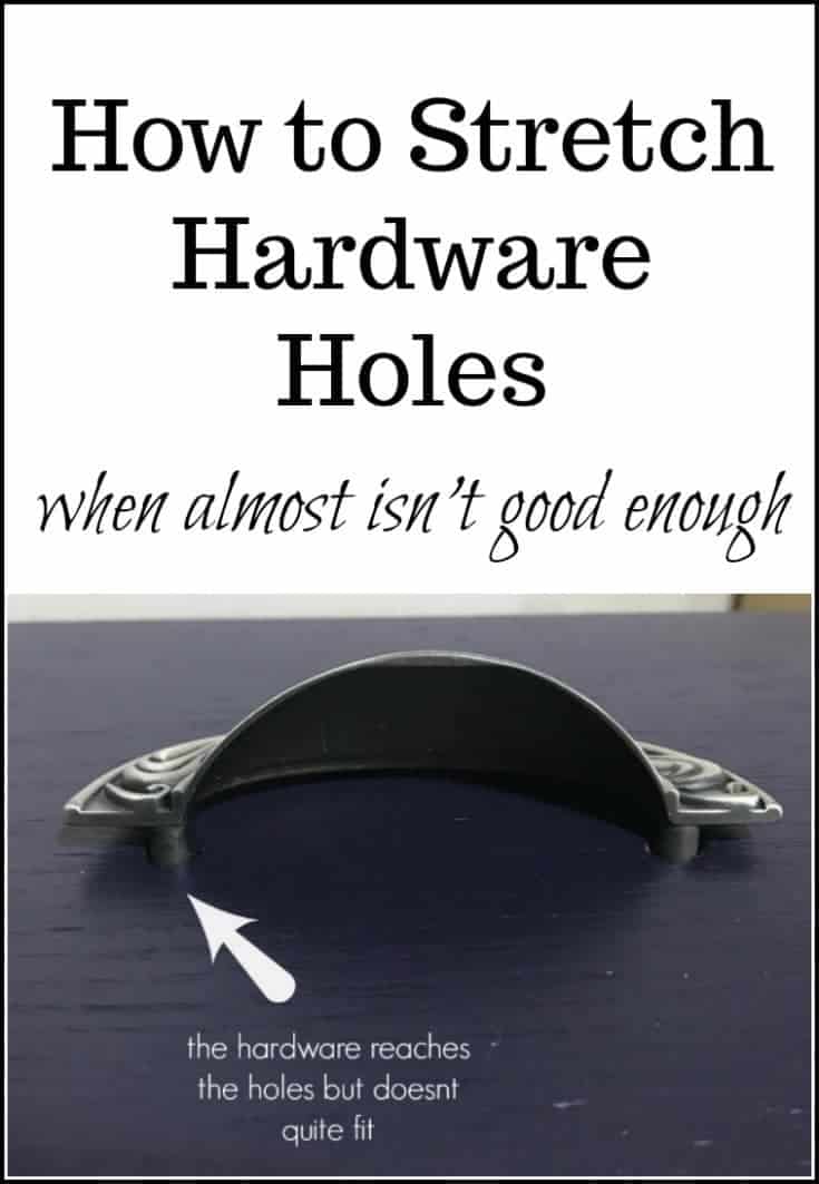 Don't be so quick to fill those hardware holes with wood filler. You can stretch the hardware holes to get that hardware to fit when necessary.