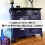 Painting Furniture and How to Prevent Sticking Drawers