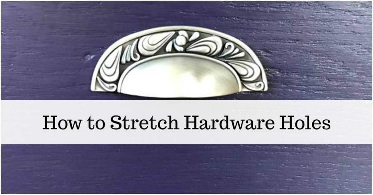 how to stretch hardware holes 1