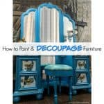 How to Paint and Decoupage Furniture