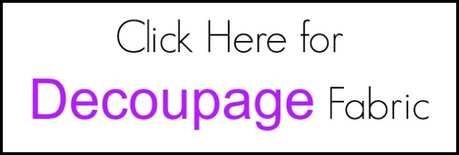 Decoupage Supplies to Make Your Life Easier decoupage supplies, fabric decoupage, decoupage fabric, how to decoupage furniture