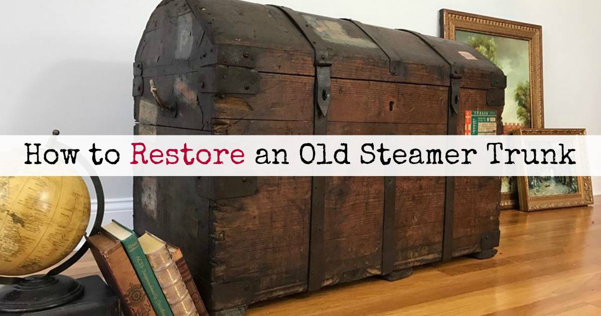 DIY: Refinishing An Antique Trunk 