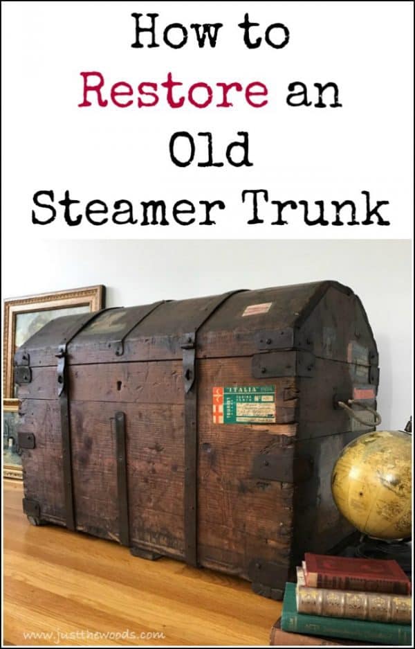How to Restore an Old Steamer Trunk in a Few Simple Steps