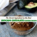 The Secret Ingredient in the Best Avocado Chocolate Pudding Recipe