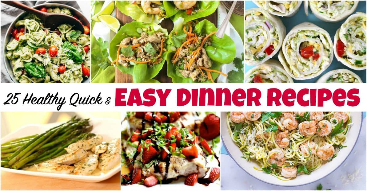25 Healthy Quick and Easy Dinner Recipes to Make at Home
