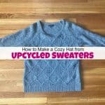 How to Make a Cozy Hat from Old Upcycled Sweaters