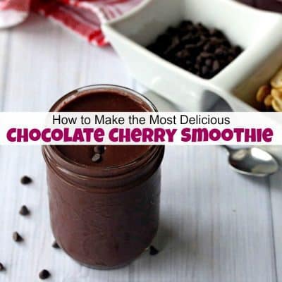 How to Make the Most Delicious Chocolate Cherry Smoothie