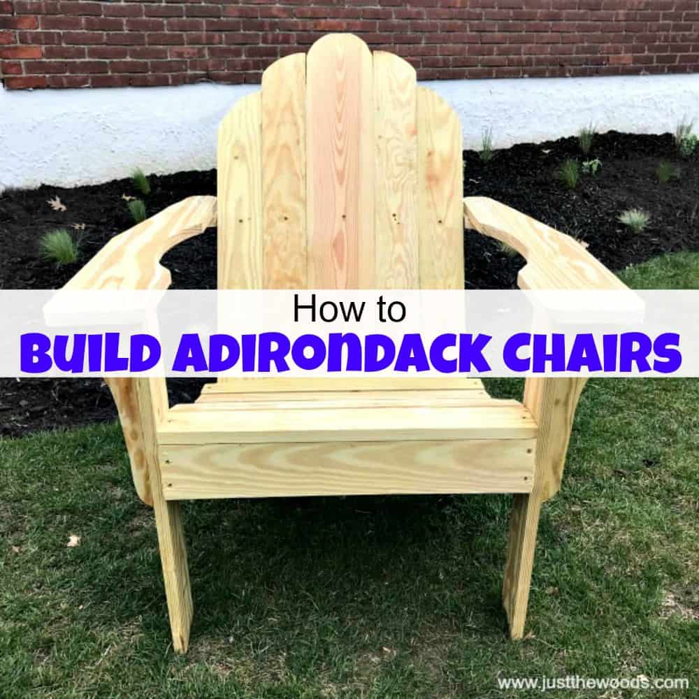 how to build adirondack chairs from scratch