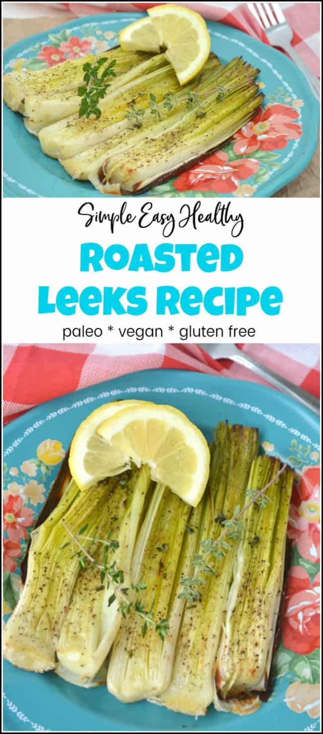 Roasted leeks make a tasty easy side dish for your next family meal or BBQ. See how to roast leeks because roasting leeks is easier than you think. Cooking leeks take minimal effort making a leek side dish an easy addition to your menu. #roastedleeks #bakedleeks #howtocookleeks #howtoroastleeks #leeksrecipe #cookingleeks #howdoyoucookleeks