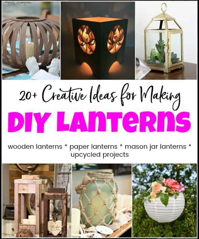 Get creative with so many ideas and tutorials for making DIY lanterns. From wooden lanterns, DIY paper lanterns and mason jar lanterns. Great DIY lantern projects for everyone. #diylanterns #DIYpaperlanterns #diymasonjarlanterns #diywoodenlanterns 