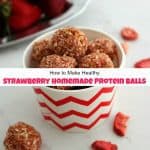 How to Make Healthy Strawberry Homemade Protein Balls