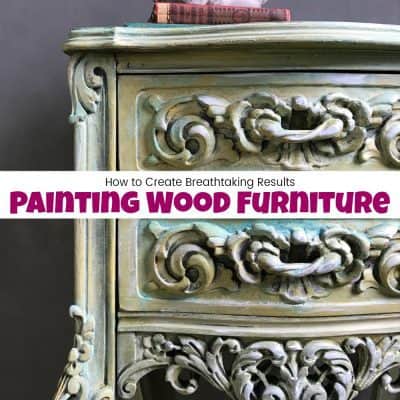 How to Create Breathtaking Results Painting Wood Furniture