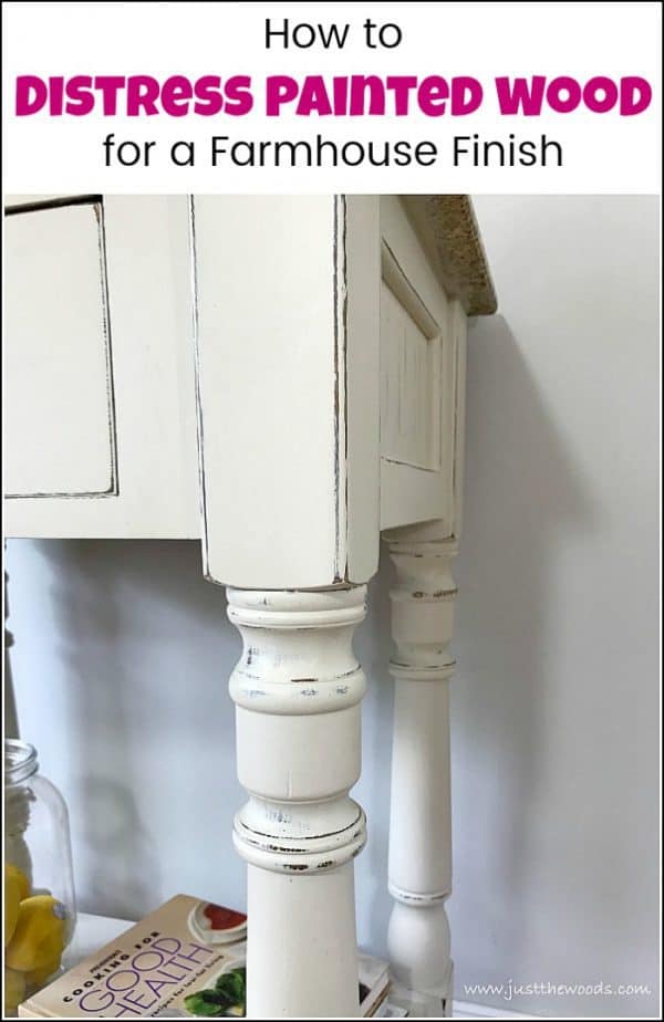 How to Distress Painted Wood for a Fabulous Farmhouse Finish