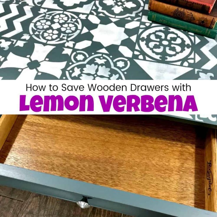 How to Save Dresser Drawers with Lemon Verbena