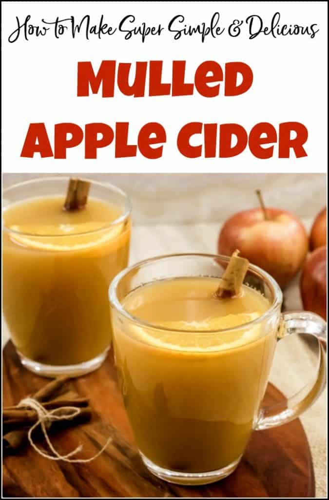 How to Make Super Simple & Delicious Mulled Apple Cider