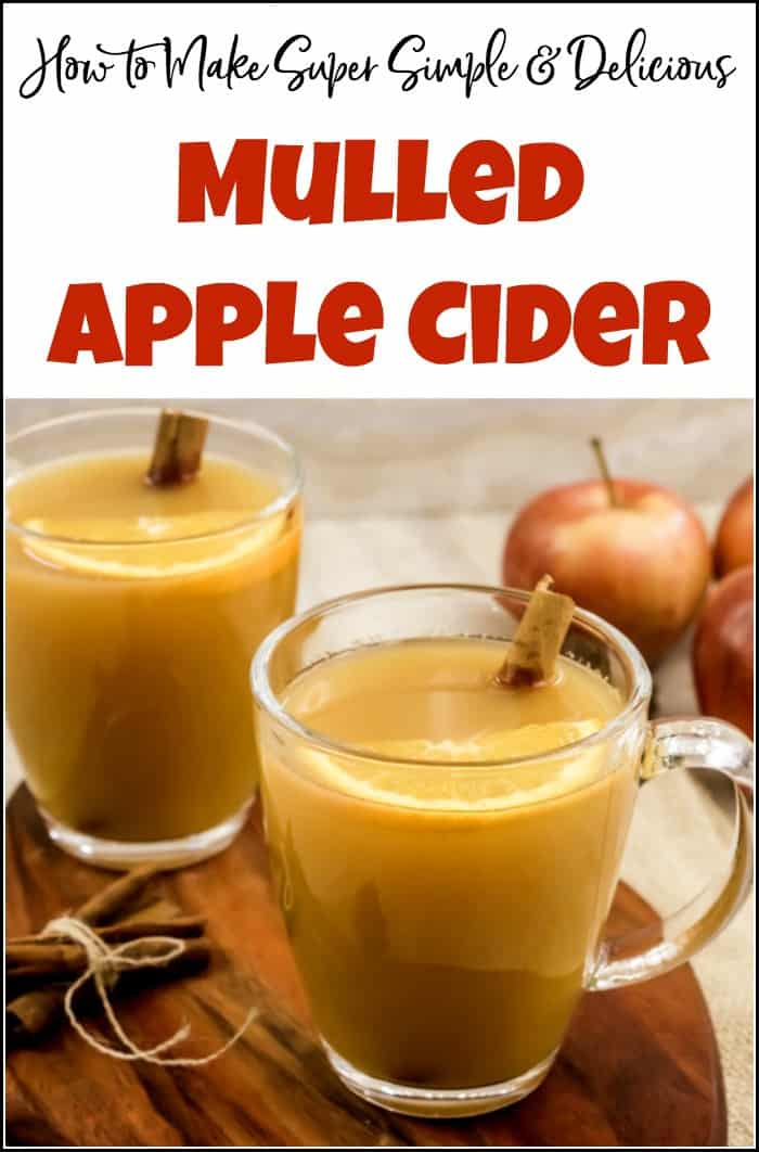 How To Make Super Simple Delicious Mulled Apple Cider