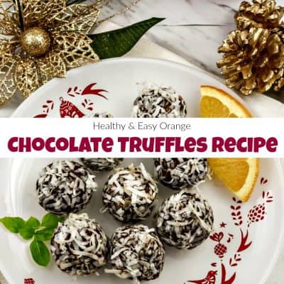 Healthy & Easy Chocolate Truffles Recipe with Orange Zest