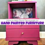 How to Add Floral Decoupage to Hand Painted Furniture