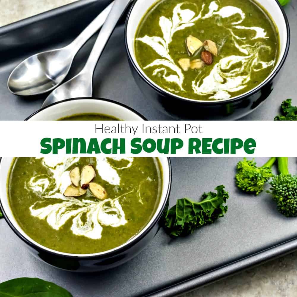 Healthy Green Goddess Instant Pot Spinach Soup Recipe