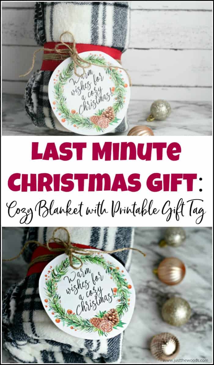 When you need last minute Christmas gifts, this cozy blanket with free printable gift tag makes a great last minute Christmas gift for her or anyone. #lastminutechristmasgiftideas #lastminutechristmasgifts #freeprintable #blanketgift #lastminutediychristmasgift