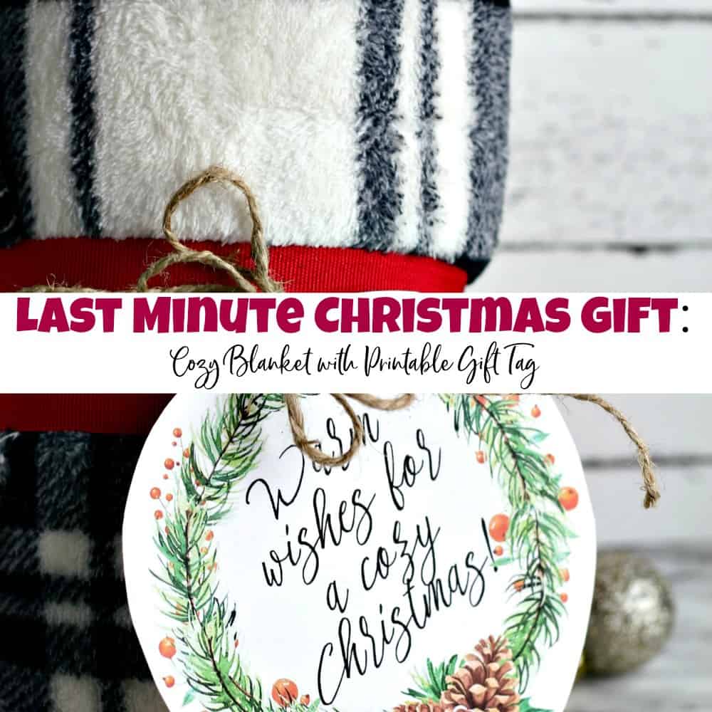 Last Minute Christmas Gift Blanket with Printable GIft Tag