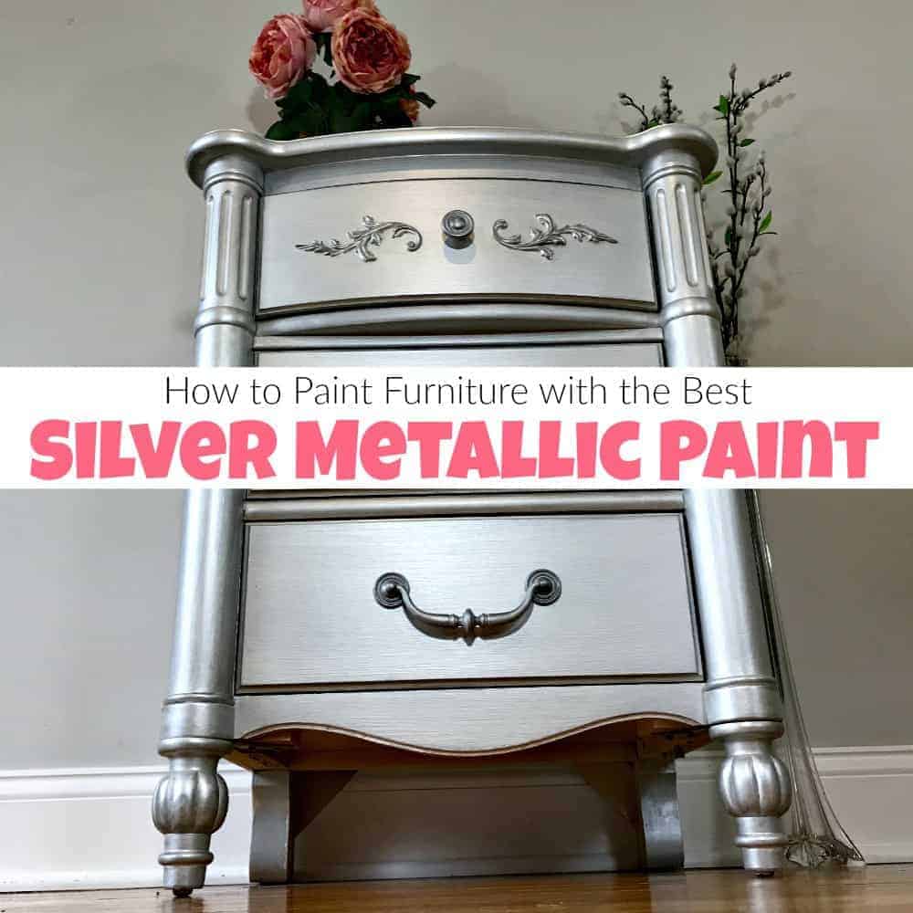How to Paint Furniture with the Best Silver Metallic Paint