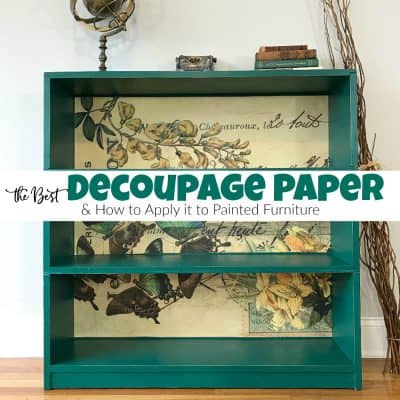 The Best Decoupage Paper & How to Apply it to Painted Furniture