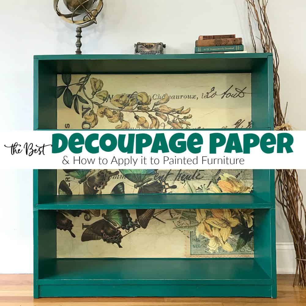 The Best Decoupage Paper How To Apply It To Painted Furniture