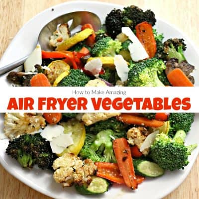 How to Make Amazing Air Fryer Vegetables