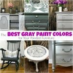 The Best Gray Paint Colors for Your Painted Furniture