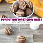 Peanut Butter Energy Balls: a Clean Eating Snack