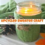 Upcycled Sweater Craft – How to Make a Super Easy Candle Holder