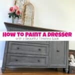 How to Paint a Dresser with a Beautiful Timeless Look