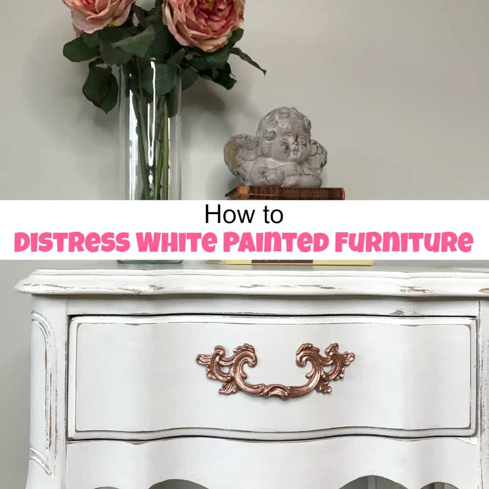 How to Distress Furniture for that Worn White Painted Look