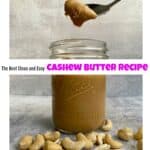 The Best Clean and Easy Cashew Butter Recipe