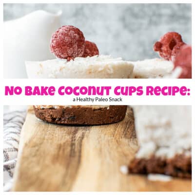 No Bake Coconut Cups Recipe: a Healthy Paleo Snack