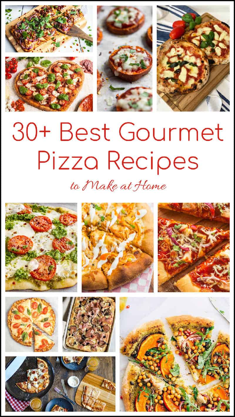 30+ Best Gourmet Pizza Recipes that You Can Make at Home