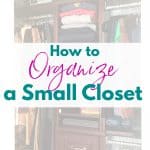 The Best Ever Solutions for Small Closet Organization